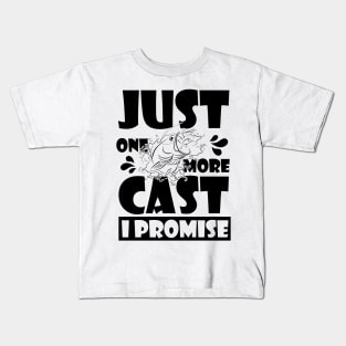 Just One More Cast I Promise - Gift Ideas For Fishing Kids T-Shirt